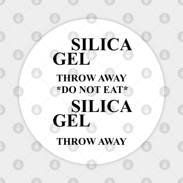 Silica Gel (long) Magnet by Stupiditee